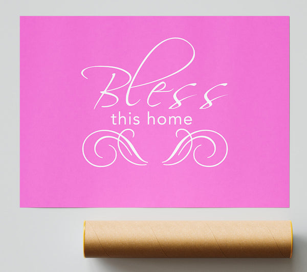 Home Quote Bless This Home Vivid Pink Giclee Print