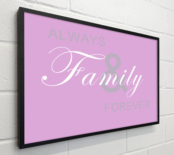 Family Quote Always And Forever Pink