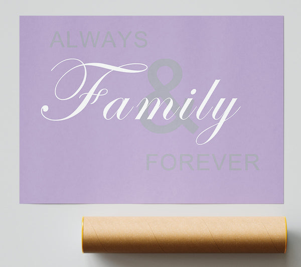 Family Quote Always And Forever Lilac Giclee Print