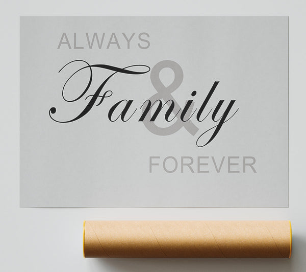 Family Quote Always And Forever Grey Giclee Print