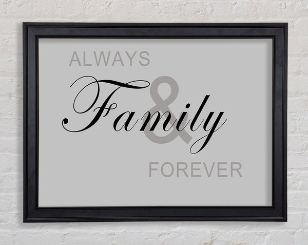 Familienzitat „Always And Forever“ in Grau