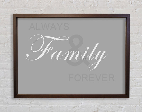 Familienzitat „Always And Forever“ in Grau und Weiß