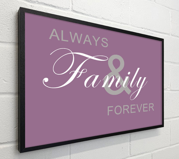 Family Quote Always And Forever Dusty Pink