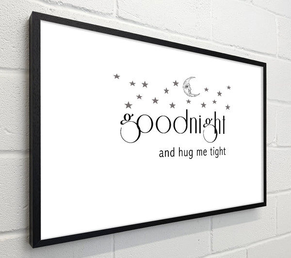 Girls Room Quote Good Night And Hug Me Tight White