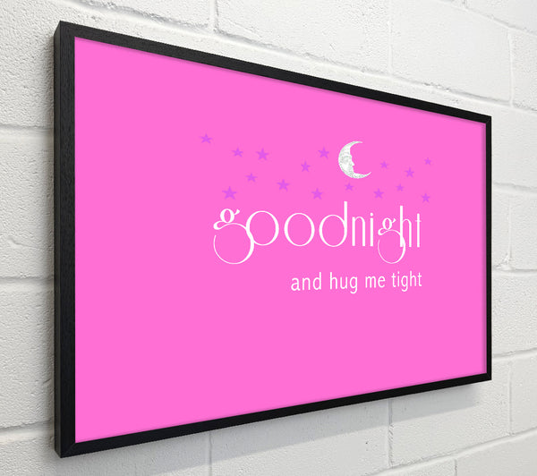Good Night And Hug Me Tight Vivid Pink