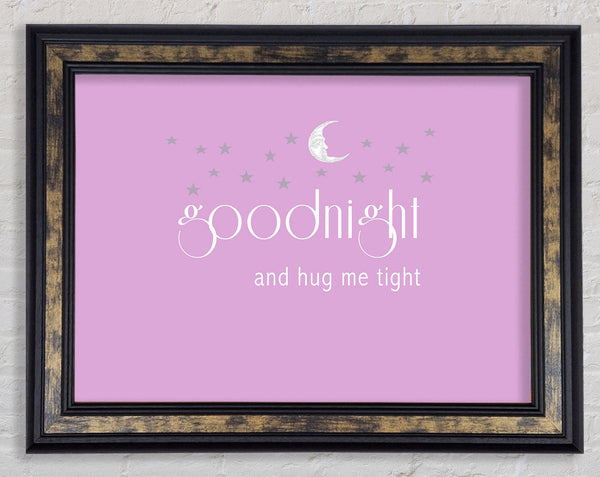 Good Night And Hug Me Tight Pink Framed Print