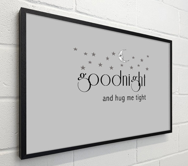 Boys room Quote Good Night And Hug Me Tight Grey