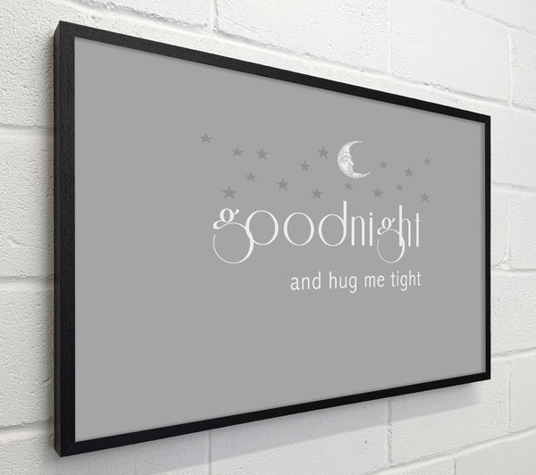 Boys room Quote Good Night And Hug Me Tight Grey White