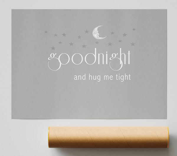 Boys Room Quote Good Night And Hug Me Tight Grey White Print