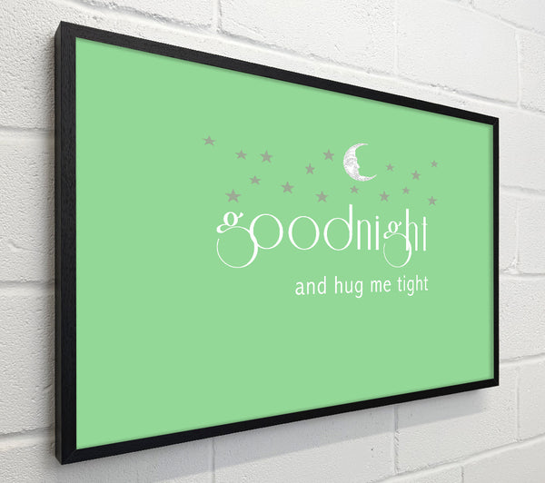 Boys room Quote Good Night And Hug Me Tight Green