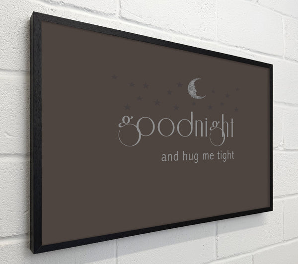 Boys room Quote Good Night And Hug Me Tight Chocolate