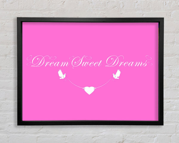 Nursery Quote Dream Sweet Dreams Vivid Pink Framed Print