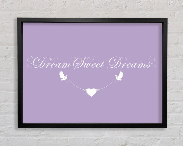 Nursery Quote Dream Sweet Dreams Lilac Framed Print