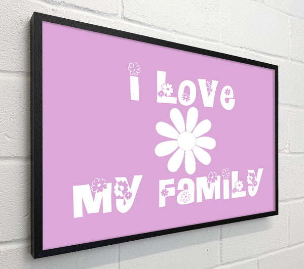 Love Quote I Love My Family Pink
