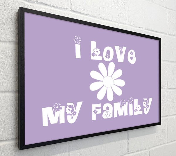 Love Quote I Love My Family Lilac