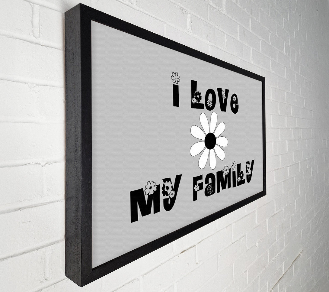  A Canvas Print of I Love My Family Grey Canvas Print