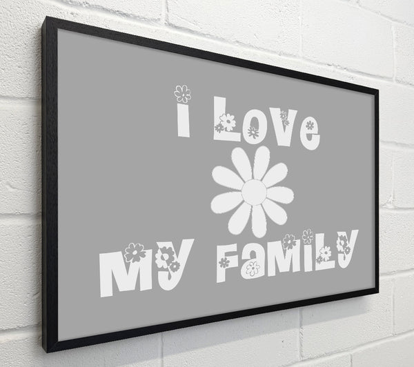 I Love My Family Grey White