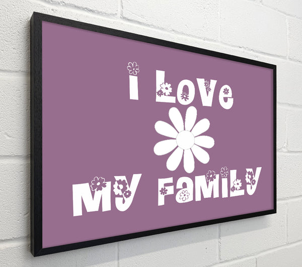 Love Quote I Love My Family Dusty Pink