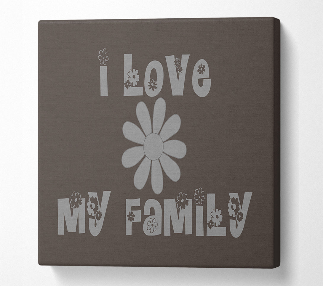  A Canvas Print of Boys room Quote I Love My Family Chocolate Canvas Art