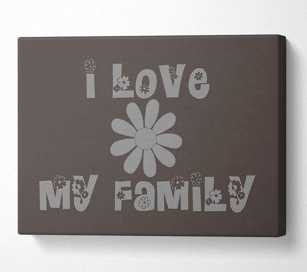  A Canvas Print of Boys room Quote I Love My Family Chocolate Canvas Art