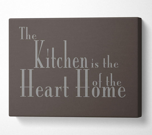  A Canvas Print of Kitchen Quote The Kitchen Is The Heart Of The Home 2 Chocolate Canvas Wall Art