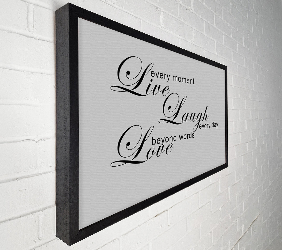  A Canvas Print of Love Quote Live Every Moment 3 Grey Canvas Wall Art