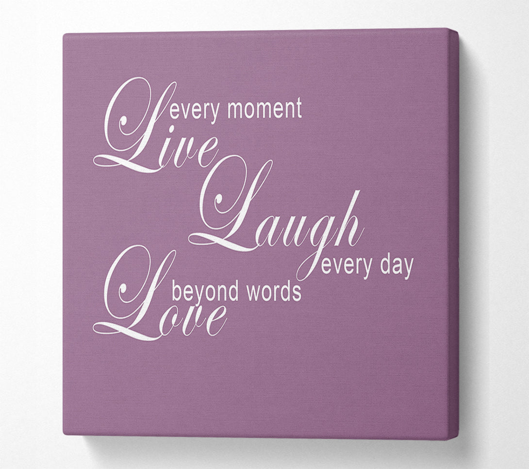  A Canvas Print of Home Quote Live Every Moment 3 Dusty Pink Canvas Wall Art