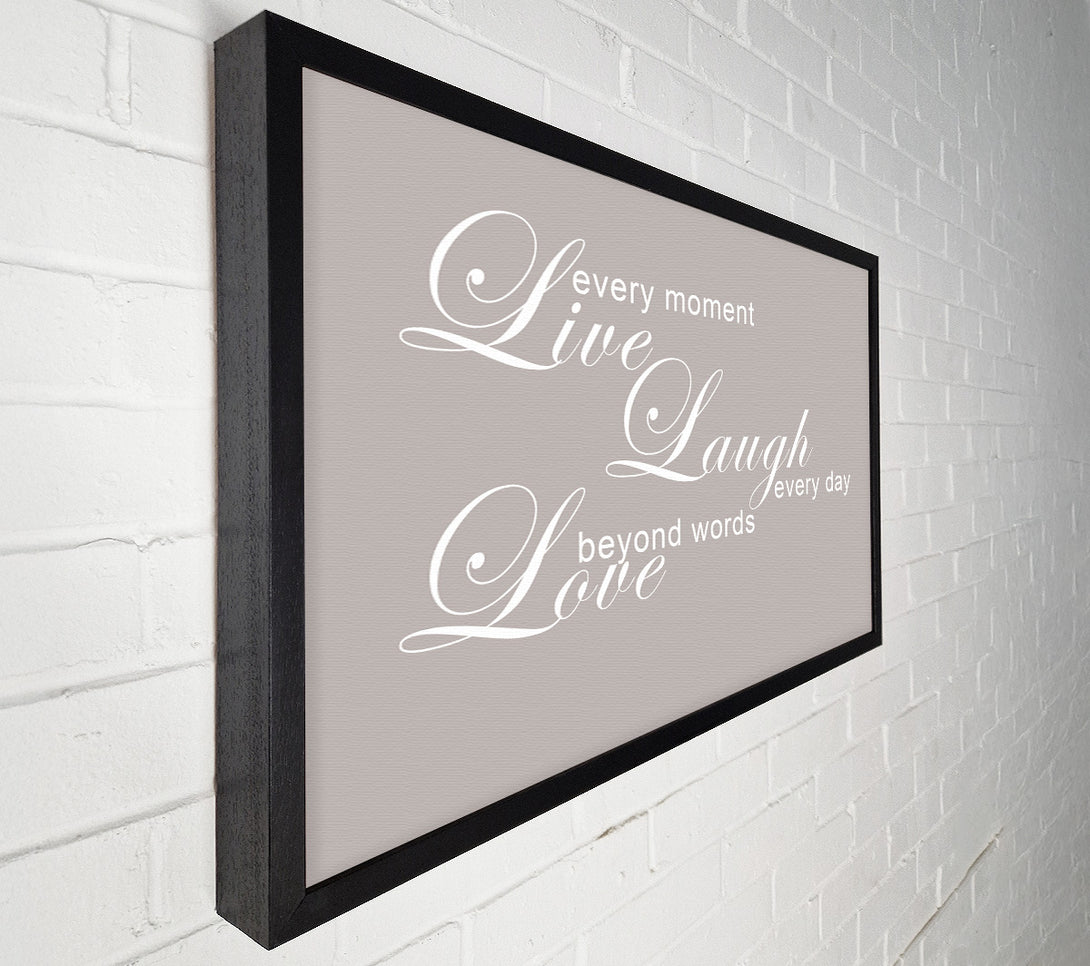  A Canvas Print of Home Quote Love Quote Live Every Moment 3 Beige Canvas Art