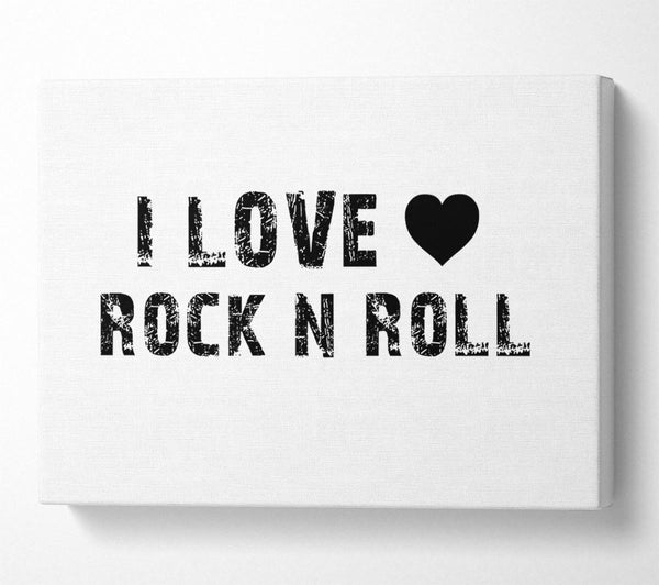  A Canvas Print of Music Quote I Love Rock N Roll White Canvas Wall Art