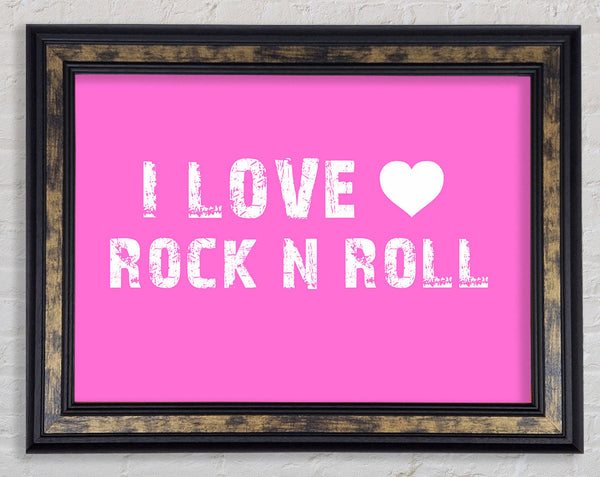 Music Quote I Love Rock N Roll Vivid Pink Framed Print