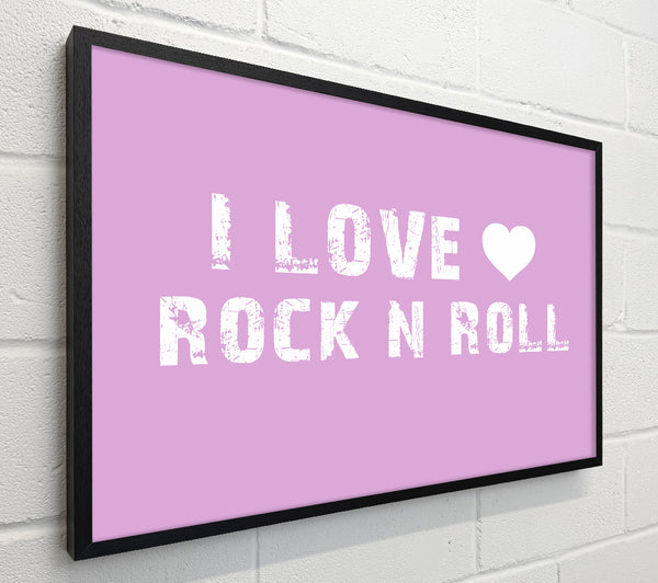 Music Quote I Love Rock N Roll Pink