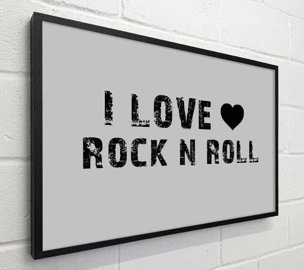 Music Quote I Love Rock N Roll Grey