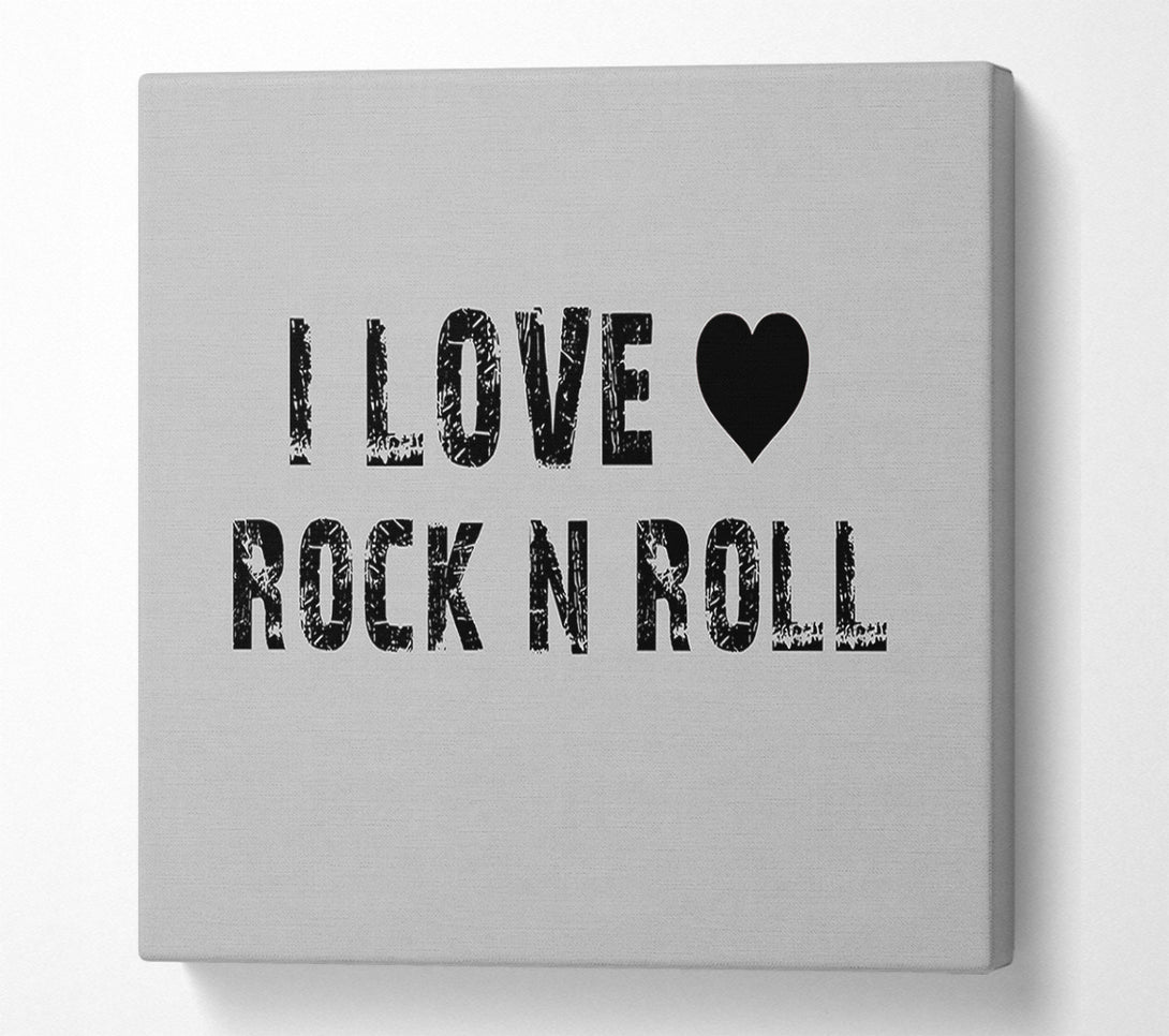  A Canvas Print of Music Quote I Love Rock N Roll Grey Canvas Art