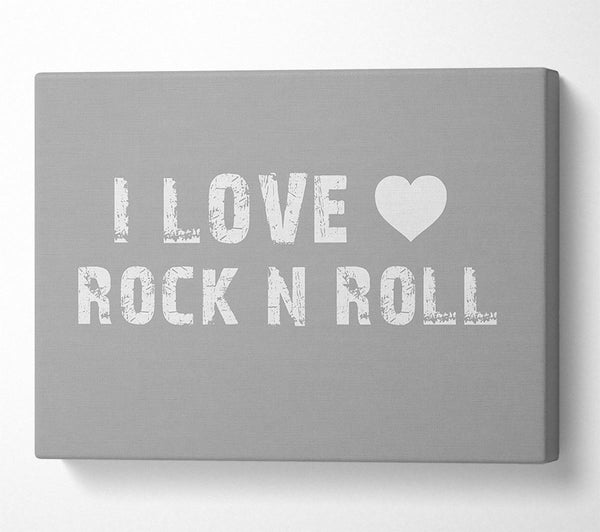  A Canvas Print of Music Quote I Love Rock N Roll Grey White Canvas Art