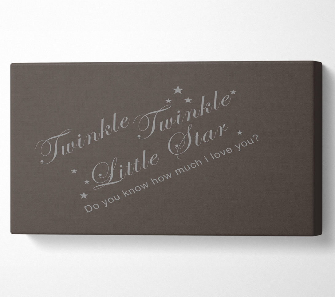  A Canvas Print of Nursery Quote Twinkle Twinkle Little Star 2 Chocolate Canvas Print
