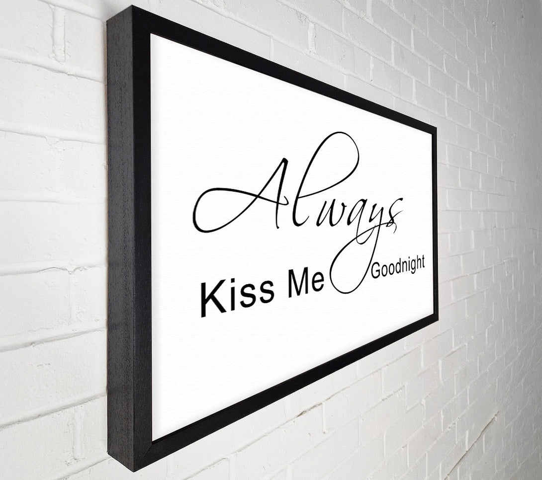  A Canvas Print of Love Quote Always Kiss Me Goodnight 2 White Canvas Art