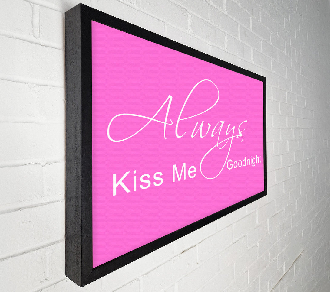  A Canvas Print of Love Quote Always Kiss Me Goodnight 2 Vivid Pink Canvas Art