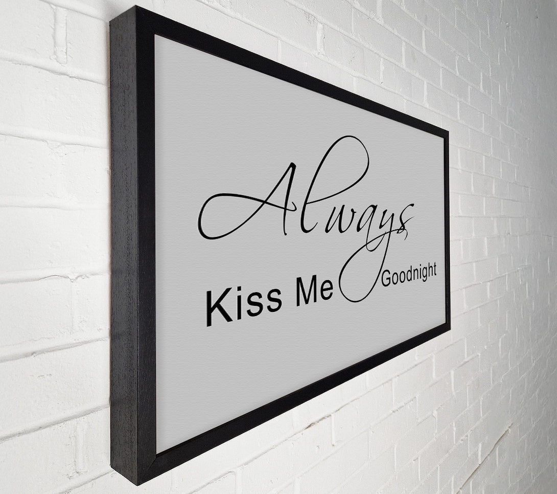  A Canvas Print of Love Quote Always Kiss Me Goodnight 2 Grey Canvas Wall Art