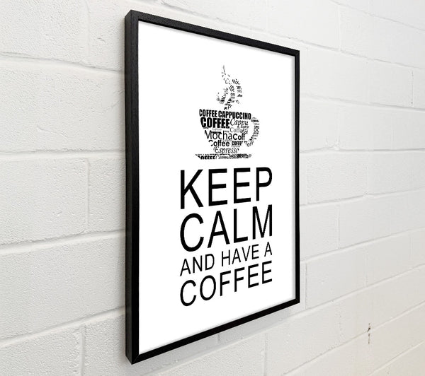 Kitchen Quote Keep Calm And Have A Coffee White