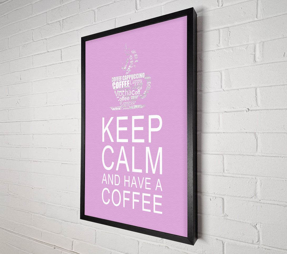  A Canvas Print of Kitchen Quote Keep Calm And Have A Coffee Pink Canvas Art