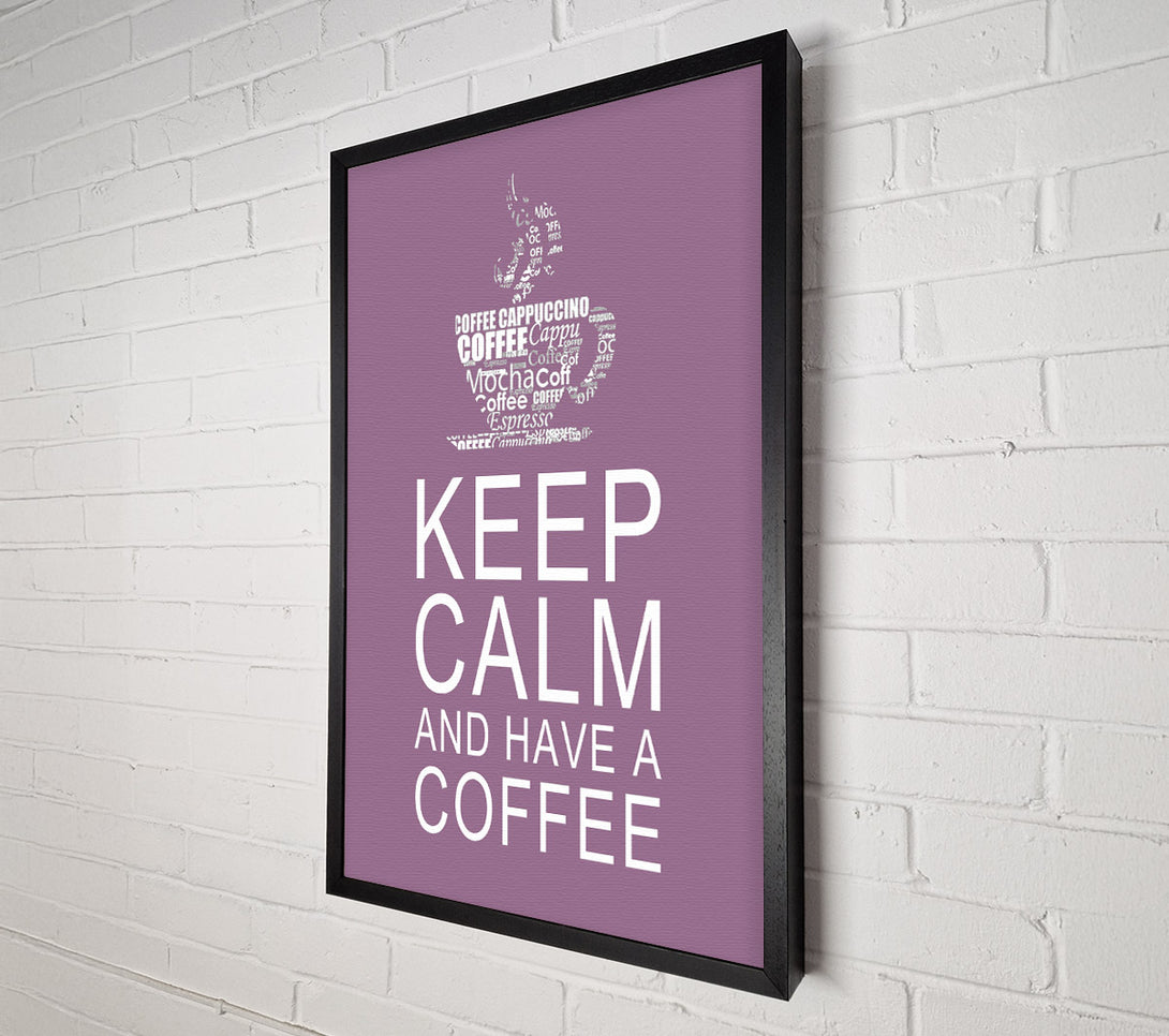  A Canvas Print of Kitchen Quote Keep Calm And Have A Coffee Dusty Pink Canvas Wall Art