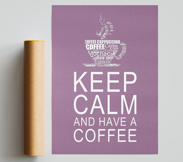 Kitchen Quote Keep Calm And Have A Coffee Dusty Pink Giclee Print