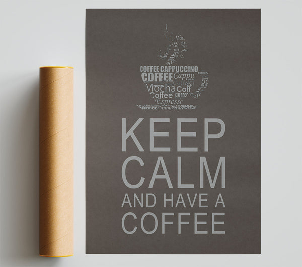 Kitchen Quote Keep Calm And Have A Coffee Chocolate Print