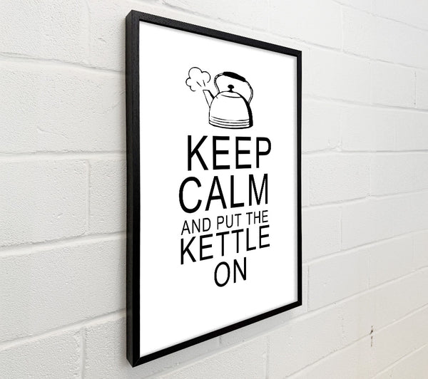 Kitchen Quote Keep Calm And Put The Kettle On White