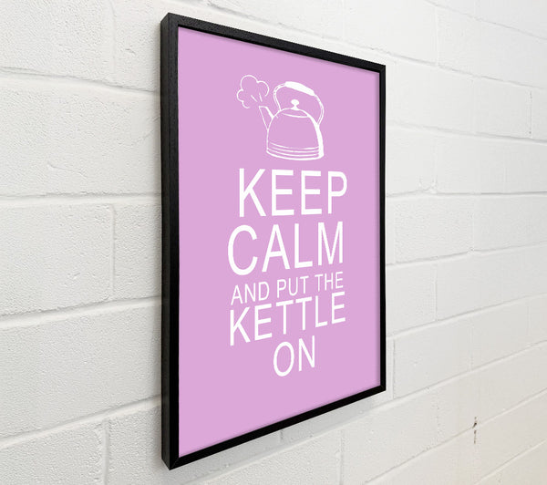 Kitchen Quote Keep Calm And Put The Kettle On Pink