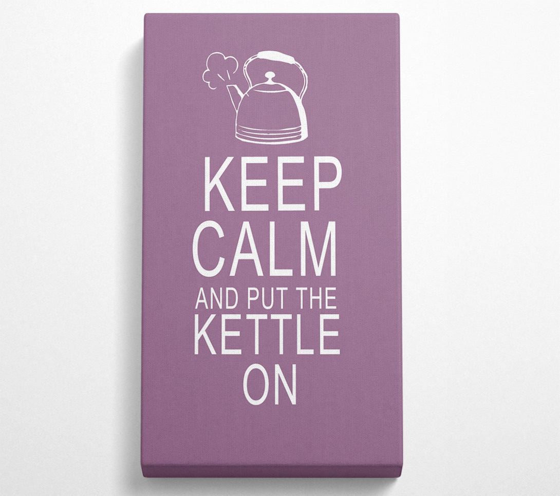  A Canvas Print of Kitchen Quote Keep Calm And Put The Kettle On Dusty Pink Canvas Art