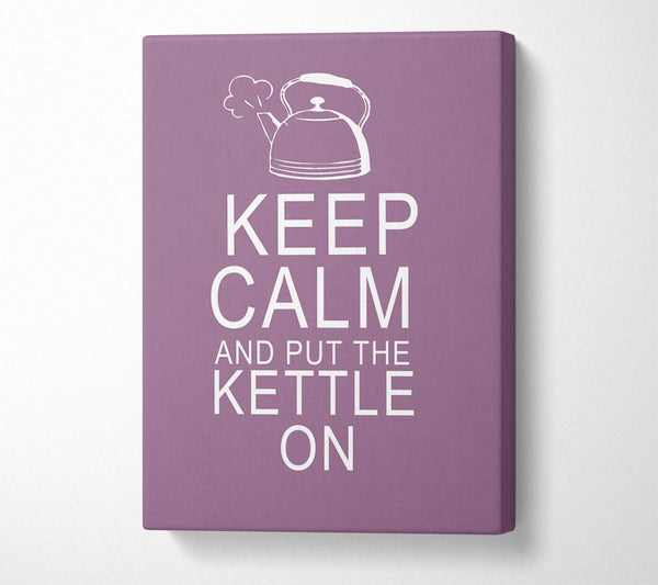  A Canvas Print of Kitchen Quote Keep Calm And Put The Kettle On Dusty Pink Canvas Art