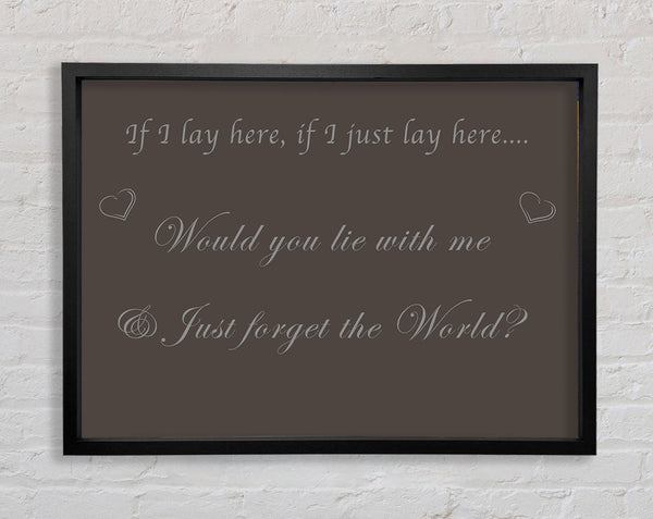 If I Lay Here If I Just Snow Patrol Chocolate Framed Print