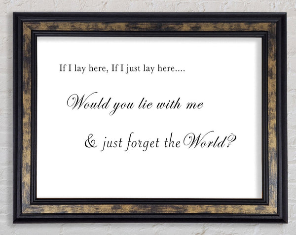 If I Lay Here If I Just Lay Here Snow Patrol White Framed Print