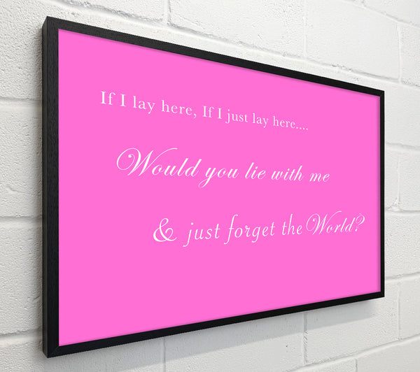 Music Quote If I Lay Here If I Just Lay Here Snow Patrol Vivid Pink